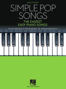 HAL LEONARD SIMPLE Pop Songs The Easiest Easy Piano Songs
