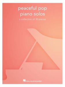 HAL LEONARD PEACEFUL Pop Piano Solos