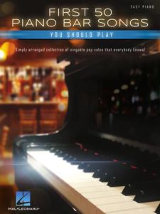 HAL LEONARD FIRST 50 Piano Bar Songs You Should Play For Easy Piano