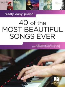 HAL LEONARD 40 Of The Most Beautiful Songs Ever Really Easy Piano Series
