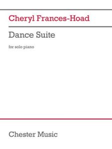 CHESTER MUSIC DANCE Suite For Piano By Cheryl Frances-hoad