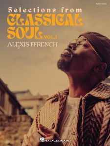 HAL LEONARD SELECTIONS From Classical Soul Vol.1 For Piano Solo By Alexis Ffrench