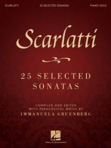 HAL LEONARD SCARLATTI 25 Selected Sonatas Compiled & Edited By Immanuela Gruenberg