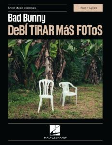 HAL LEONARD BAD Bunny Debi Tirar Mas Fotos For Piano/vocals