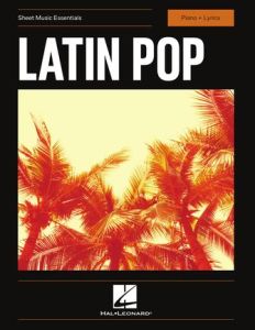 HAL LEONARD LATIN Pop For Piano/vocal