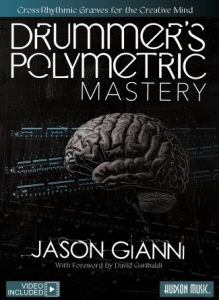 HUDSON MUSIC DRUMMER'S Polymetric Mastery Cross-rhythmic Grooves For The Creative Mind