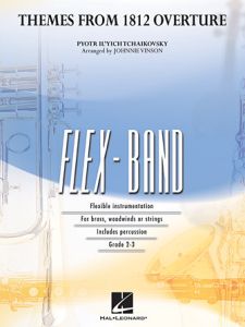 HAL LEONARD THEMES From 1812 Overture Arranged By Johnnie Vinson For Flexband 2-3