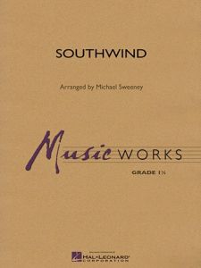 MUSIC WORKS SOUTHWIND By Michael Sweeney For Concert Band Grade 1.5 Score & Parts