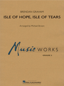 HAL LEONARD ISLE Of Hope Isle Of Tears Concert Band Level 3 By Brendan Graham
