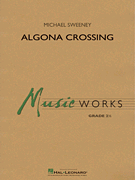 HAL LEONARD ALGONA Crossing Concert Band Grade 2.5 Score & Parts By Michael Sweeney