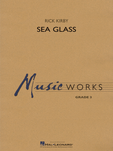 HAL LEONARD SEA Glass Concert Band Level 3 Score & Parts By Rick Kirby