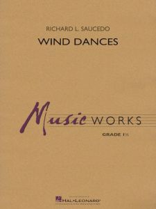 MUSIC WORKS WIND Dances By Richard L. Saucedo For Concert Band 1 - 1.5