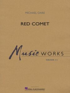 MUSIC WORKS RED Comet By Michael Oare For Concert Band Grade 1.5