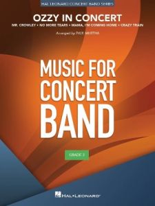 HAL LEONARD OZZY In Concert Arranged By Paul Murtha For Concert Band Grade 3