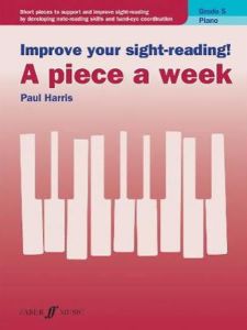 FABER MUSIC IMPROVE Your Sight-reading A Piece A Week For Piano Grade 5 By Paul Harris