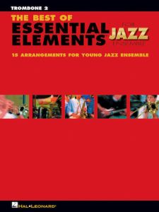 HAL LEONARD THE Best Of Essential Elements For Jazz Ensemble For Trombone 2