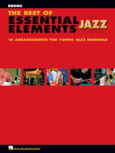 HAL LEONARD THE Best Of Essential Elements For Jazz Ensemble For Drums