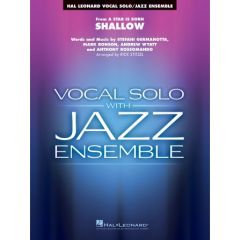 HAL LEONARD SHALLOW (from A Star Is Born) Key Of F Vocal Solo With Jazz Ensemble