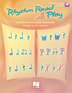 HAL LEONARD RHYTHM Read & Play Activities For Classroom Instruments By Tom Anderson