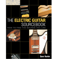 HAL LEONARD THE Electric Guitar Sourcebook How To Find The Sounds You Like Cd Included