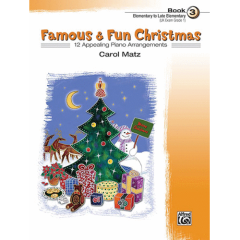 ALFRED FAMOUS & Fun Christmas 3 By Carol Matz For Elementary Pianists