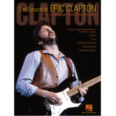 HAL LEONARD THE Essential Eric Clapton Easy Guitar With Riffs & Solos