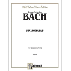KALMUS JS Bach Six Sonatas For Violin & Piano