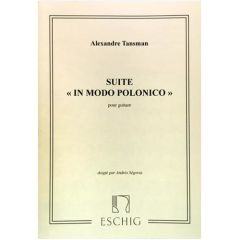 EDITIONS MAX ESCHIG ALEXANDER Tansman Suite In Modo Polonico For Classical Guitar