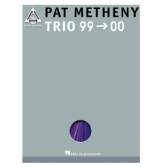 HAL LEONARD PAT Metheny Trio 99 -> 00 Guitar Recorded Versions