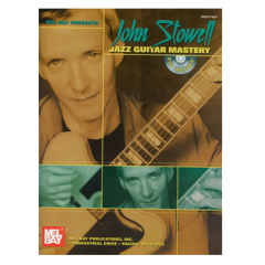 MEL BAY JOHN Stowell Jazz Guitar Mastery (book + Online Video)