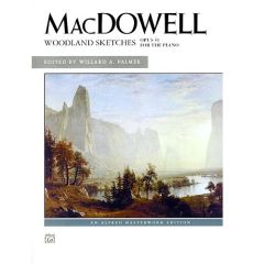 ALFRED EDWARD Macdowell Woodland Sketches Opus 51 For The Piano