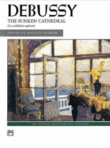 ALFRED DEBUSSY The Sunken Cathedral Edited By Maurice Hinson