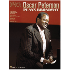 HAL LEONARD OSCAR Peterson Plays Broadway Artist Transcriptions Piano