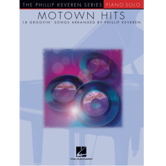 HAL LEONARD MOTOWN Hits 18 Groovin Songs Arranged By Phillip Keveren