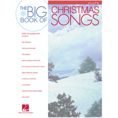 HAL LEONARD THE Big Book Of Christmas Songs Flute Edition