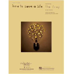 HAL LEONARD HOW To Save A Life Recorded By The Fray Easy Piano Edition