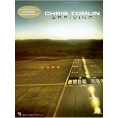 HAL LEONARD CHRIS Tomlin Arriving For Piano Vocal Guitar