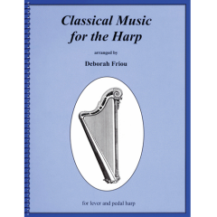 HAL LEONARD CLASSICAL Music For The Harp Arranged By Deborah Friou Lever Of Pedal Harp