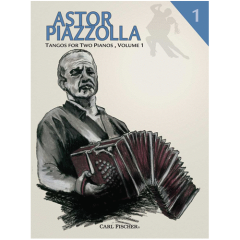 CARL FISCHER ASTOR Piazzolla Tangos For Two Pianos Volume 1
