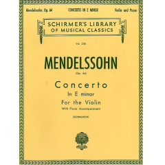 G SCHIRMER MENDELSSOHN Concerto In E Minor Op 64 For Violin & Orchestra (piano Reduction)