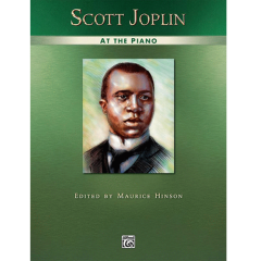 ALFRED SCOTT Joplin At The Piano Edited By Maurice Hinson