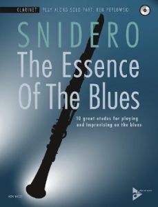 ADVANCE MUSIC THE Essence Of The Blues:clarinet In B-flat By Jim Snirdero