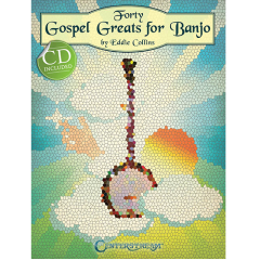 CENTERSTREAM FORTY Gospel Greats For Banjo By Eddie Collins Cd Included