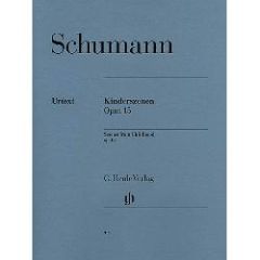 HENLE ROBERT Schumann Kinderszenen Opus 15 For Piano