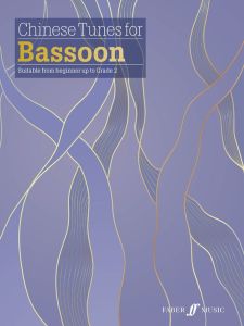 FABER MUSIC CHINESE Tunes For Bassoon Suitable For Beginner Up To Grade 2