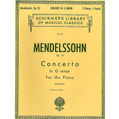 G SCHIRMER MENDELSSOHN Concerto No. 1 In G Minor Opus 25 For The Piano (2 Pianos 4 Hands)