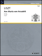 SCHOTT FRANZ Liszt Ave Maria Von Arcdelt For Organ