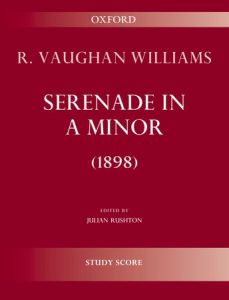 OXFORD UNIVERSITY PR R Vaughan Williams Serenade In A Minor (1898) Study Score