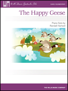WILLIS MUSIC THE Happy Geese Early Elementary Piano Solo By Randall Hartsell