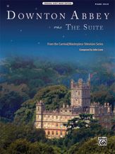 ALFRED DOWNTON Abbey The Suite Composed By John Lunn For Piano Solo
